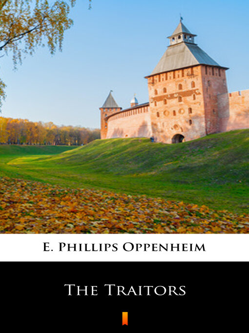 Title details for The Traitors by E. Phillips Oppenheim - Wait list